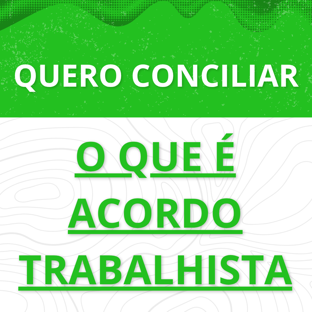 O que é Acordo Trabalhista?